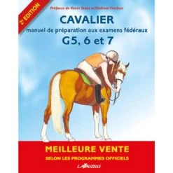 Cavalier - Manuel De Préparation Aux Examens Fédéraux Galops 5, 6 Et 7